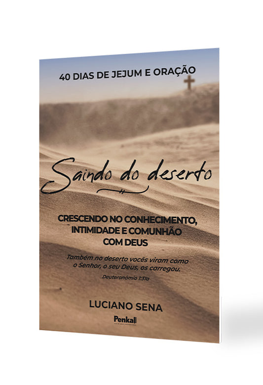 40 Dias de Jejum e Oração | Saindo do Deserto | Luciano Sena