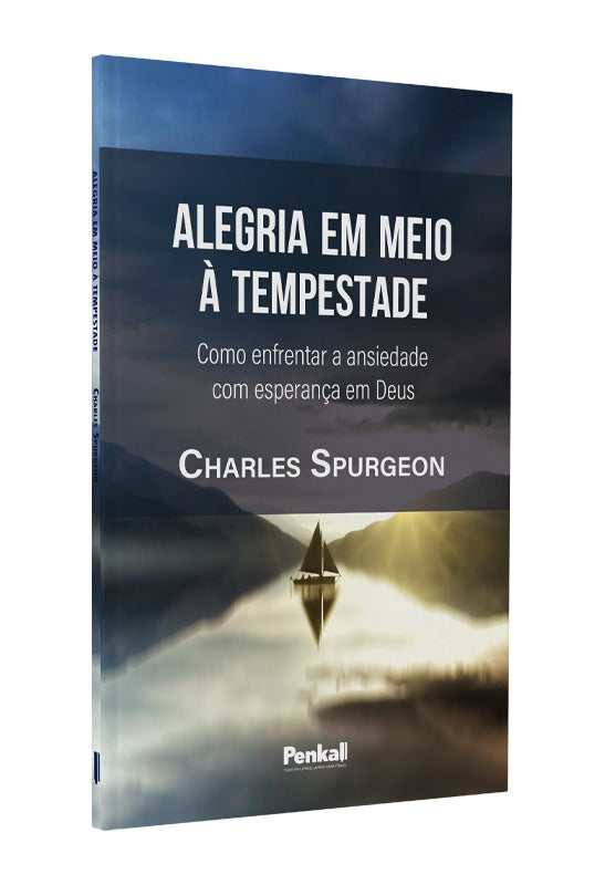A Alegria em Meio a Tempestade | Charles Spurgeon
