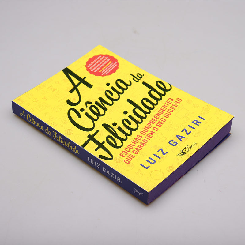 A Ciência da Felicidade | Luiz Gaziri