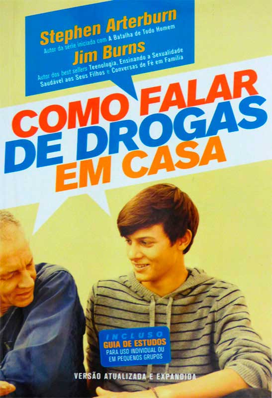 Como Falar de Drogas Em Casa | Stephen Arterburn & Jim Burns