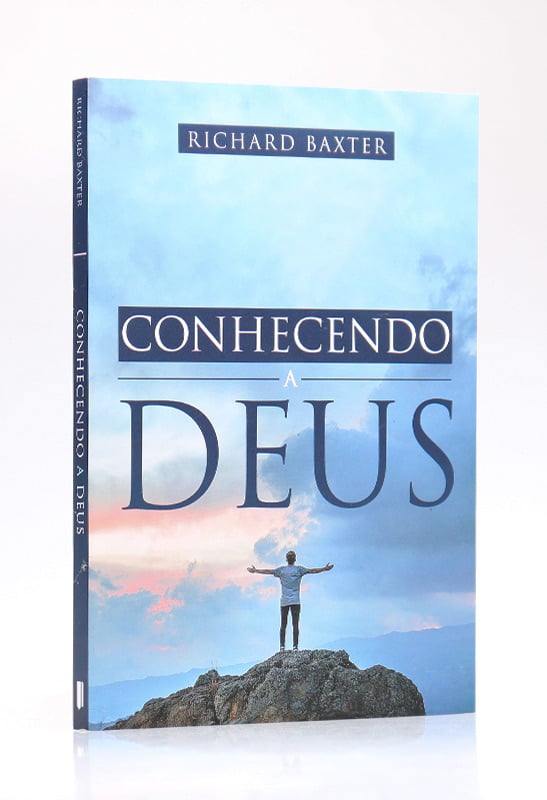 Conhecendo a Deus | Richard Baxter