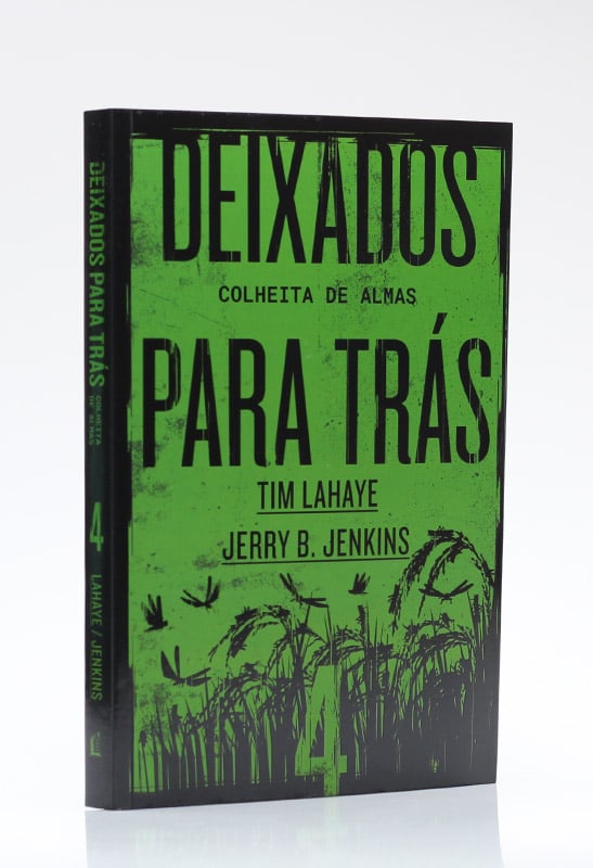 Deixados Para Trás 4 | Tim LaHaye e Jerry B. Jenkins