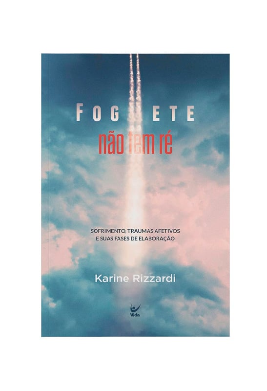 Foguete Não Tem Ré | Karine Rizzardi