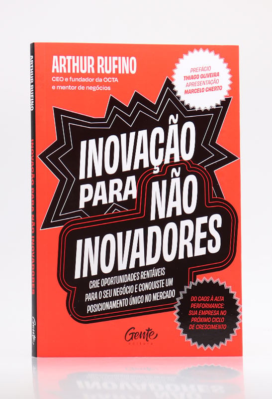 Inovação Para Não Inovadores | Arthur Rufino
