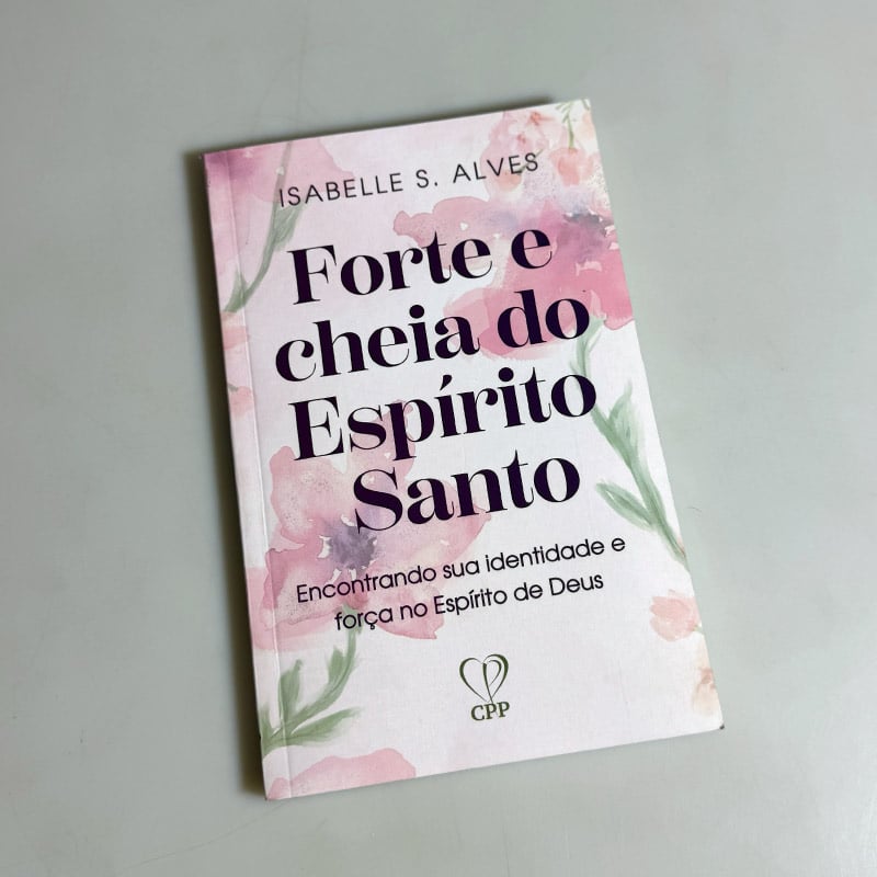 Kit 10 Livros | Forte e cheia do Espírito Santo | Isabelle S. Alves
