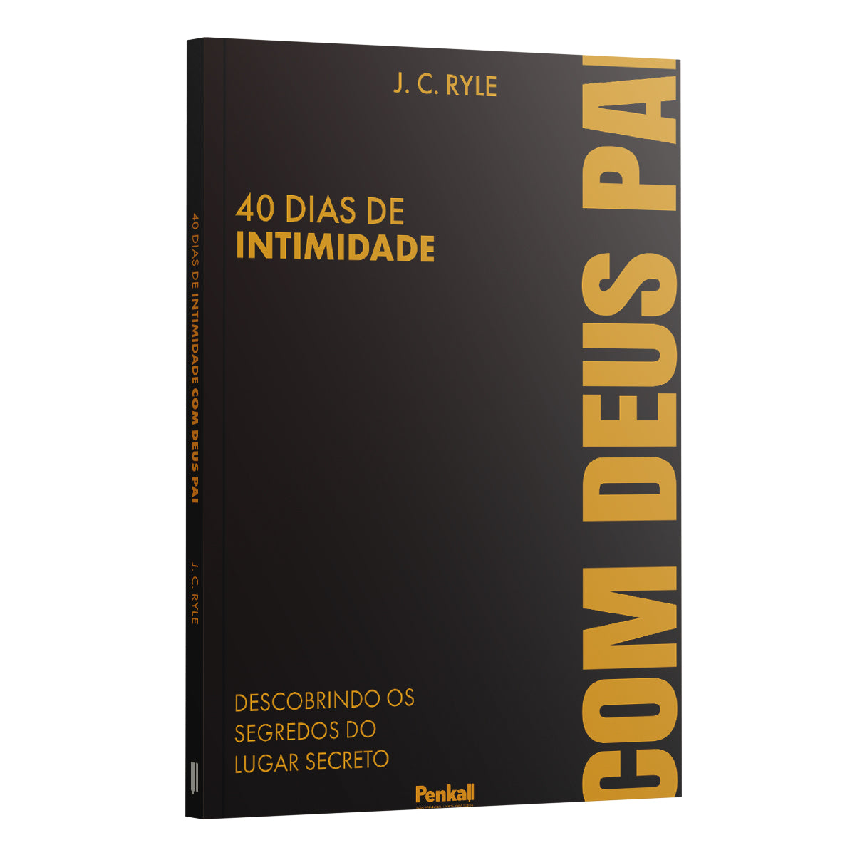 Kit 2 Livros - Corações Forjados em Deus | A Forja + 40 Dias De Intimidade com Deus Pai - J. C. Ryle