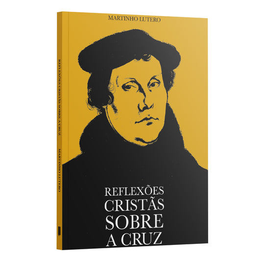 Kit 5 Livros - Reflexões Cristãs sobre a Cruz - Martinho Lutero