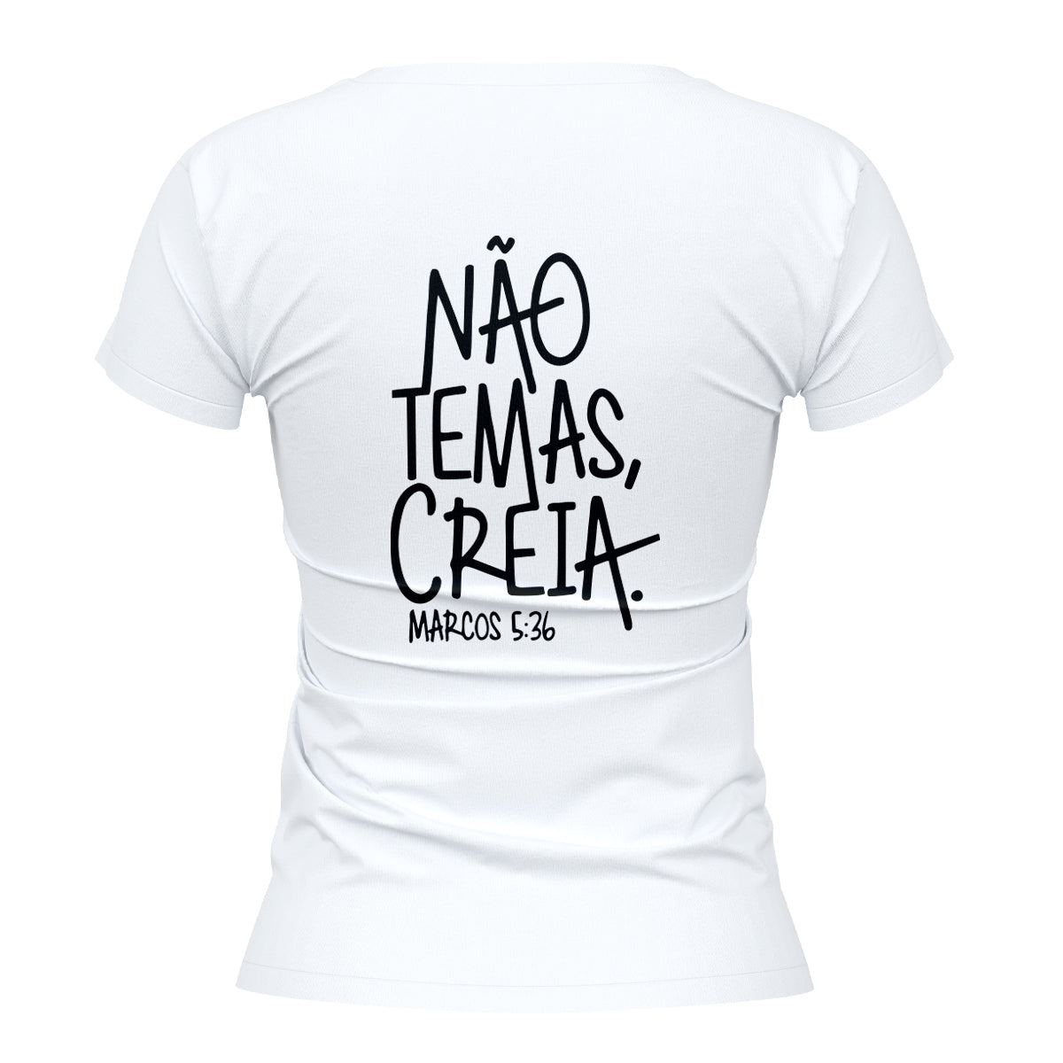Camiseta Cristã Feminina - Nâo temas, creia | Branca