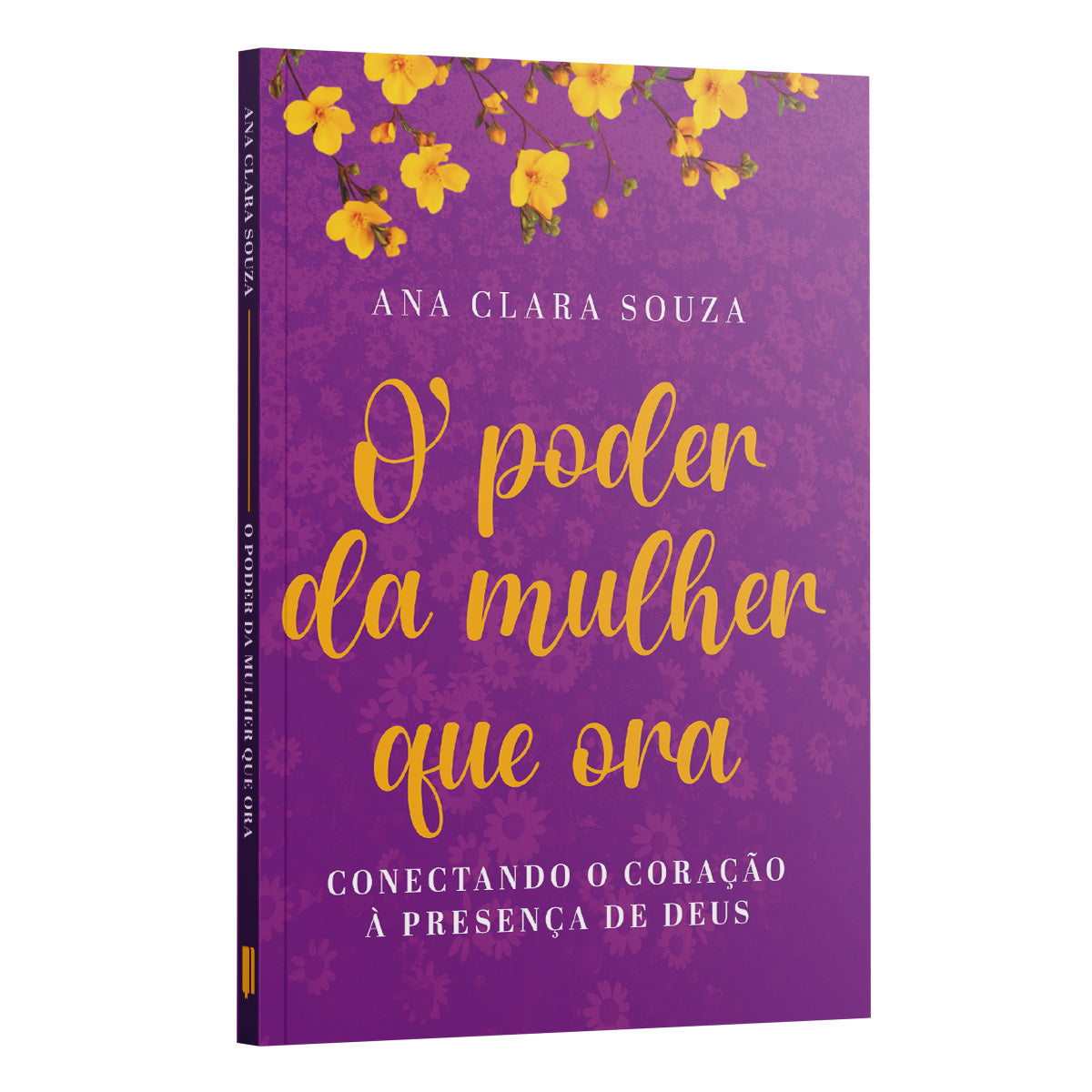 Kit Fé que Restaura e Renova | Refloresça: Transforme suas dores em Flores + O poder da Mulher que Ora