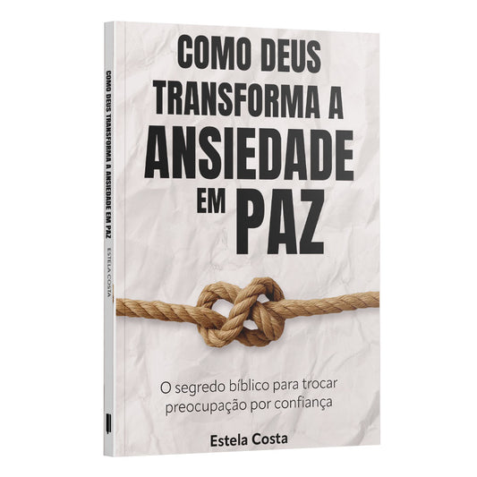 Kit Força em Meio às Batalhas | Eu, Minhas Lutas Internas e Deus + Como Deus Transforma a Ansiedade em Paz