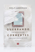 Quebrando Correntes | Neil T. Anderson