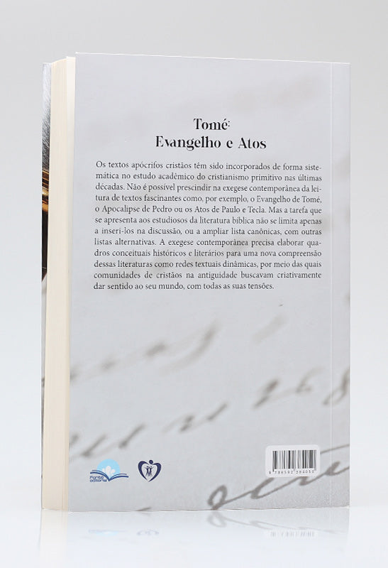 Tomé: Evangelho e Atos | Antonio Sérgio Valente