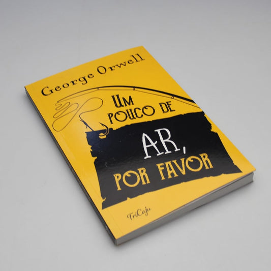 Um Pouco de Ar, Por Favor | George Orwell | Tricaju