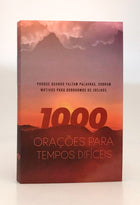 1000 Orações Para Tempos Difíceis | Inspirações para Quando Você Não Sabe o Que Orar