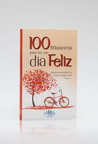 100 Maneiras Para Ter Um Dia Feliz | SBN