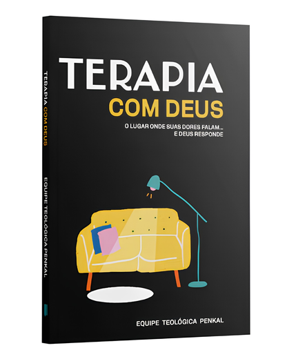 Terapia com Deus  O lugar onde suas dores falam... e Deus responde - Equipe Teológica Penkal