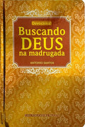 Devocional Buscando Deus Na Madrugada | Antonio Santos