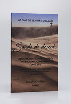 40 Dias de Jejum e Oração | Saindo do Deserto | Luciano Sena