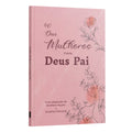 40 Dias Mulheres com Deus Pai - Abraham Kuyper &amp; J. Edwards