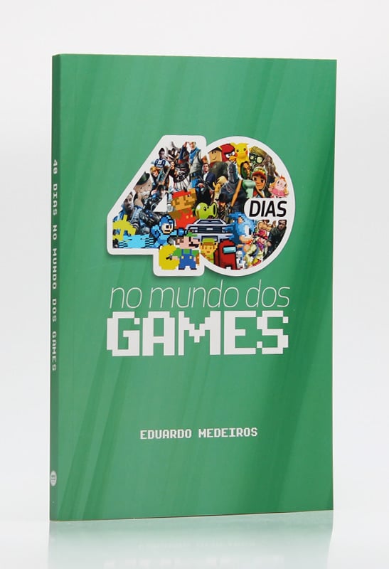 40 Dias no Mundo dos Games | Eduardo Medeiros
