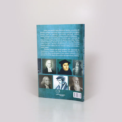 7 Sermões que Mudaram o Mundo | J. Wesley | Jonathan Edwards | Charles Spurgeon | C. Finney | D. L. Moody | M. Lutero