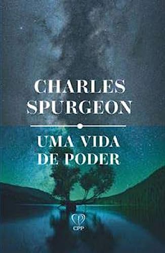 LIVRO UMA VIDA DE PODER - C. SPURGEON