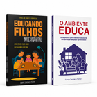 Kit O Ambiente Educa + Educando Filhos na Era Digital | Educação Cristã