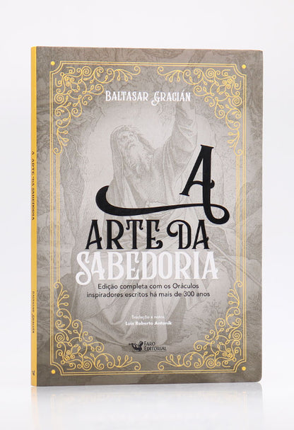 A Arte da Sabedoria | Baltasar Gracian