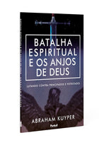 A Batalha Espiritual e os Anjos de Deus I Abraham Kuyper