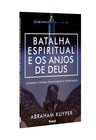 A Batalha Espiritual e os Anjos de Deus I Abraham Kuyper