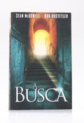 A Busca | Sean McDowell e Bob Hostetler