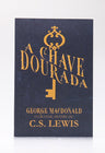 A Chave Dourada | George MacDonald