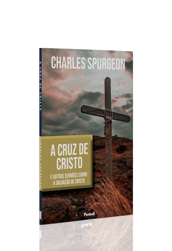 A Cruz de Cristo | Charles Spurgeon