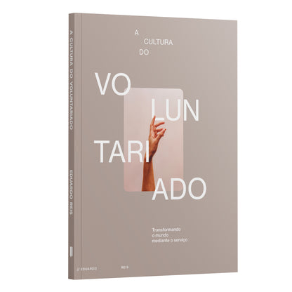 A Cultura do Voluntariado | Eduardo Reis