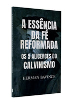 A Essência da Fé Reformada | Editora Penkal