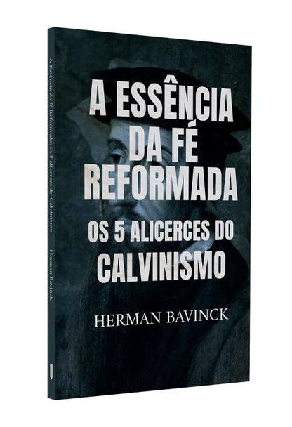 A Essência da Fé Reformada | Editora Penkal