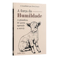 A força da Humildade: a grandeza de quem aprende a servir | André Silva
