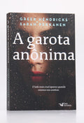 A Garota Anônima | Greer Hendricks &amp; Sarah Pekkanen