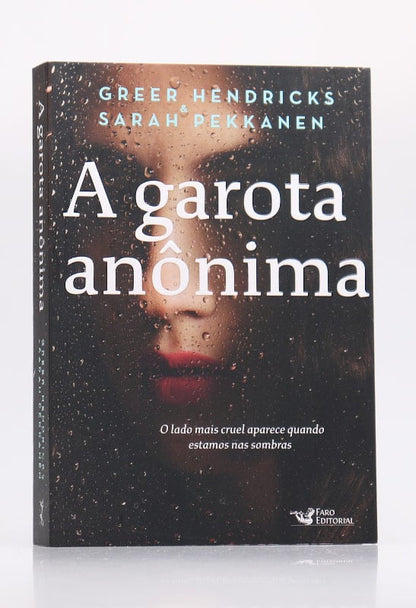 A Garota Anônima | Greer Hendricks &amp; Sarah Pekkanen