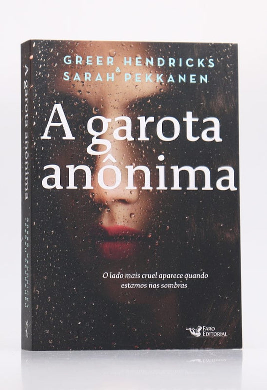 A Garota Anônima | Greer Hendricks &amp; Sarah Pekkanen
