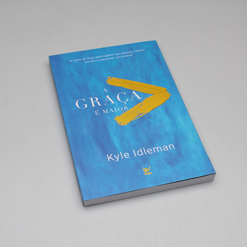 A Graça é Maior | Kyle Idleman
