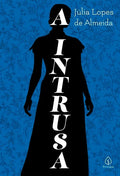 A Intrusa | Júlia Lopes de Almeida