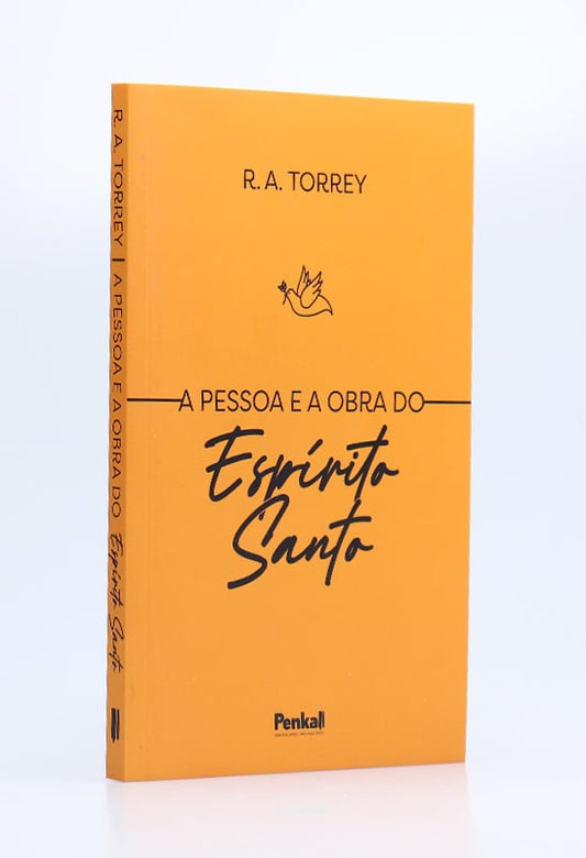 A Pessoa e a Obra do Espírito Santo | R. A. Torrey