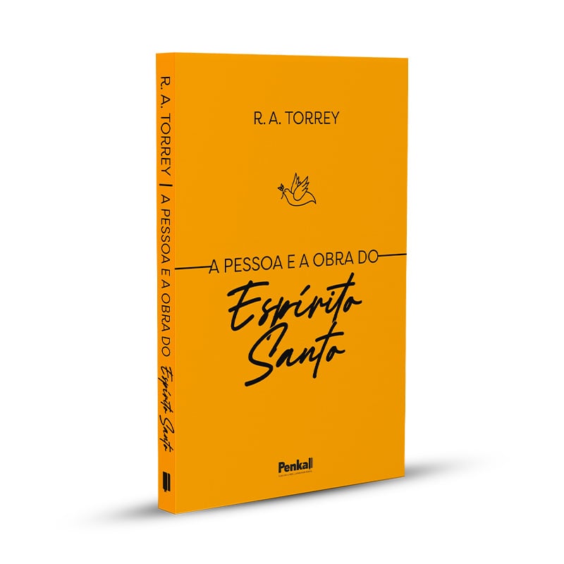 A Pessoa e a Obra do Espírito Santo | R. A. Torrey