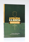 A Polícia e a Igreja | Evandro Teixeira Alves