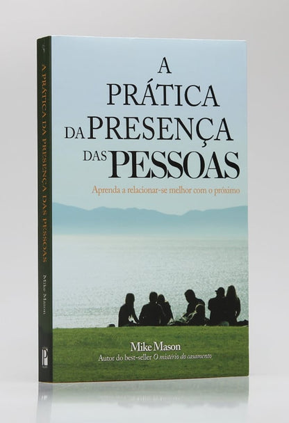 A Prática da Presença das Pessoas | Mike Mason