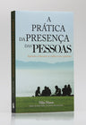 A Prática da Presença das Pessoas | Mike Mason