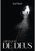 A Revelação De Deus | Karl Barth