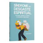A Síndrome do Desgaste Espiritual | Pastores, Líderes e o Perigo do Burnout Ministerial | Samuel Monteiro