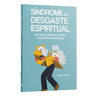 A Síndrome do Desgaste Espiritual | Pastores, Líderes e o Perigo do Burnout Ministerial | Samuel Monteiro